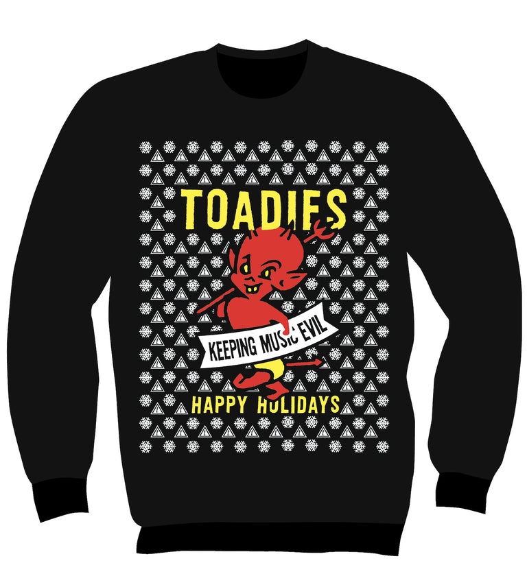 Sweatshirt - Toadies Keeping Music Evil Holiday Sweatshirt